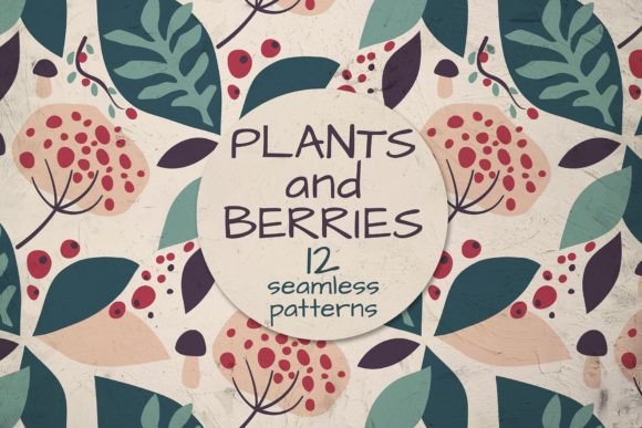 Plants and Berries, 12 Patterns